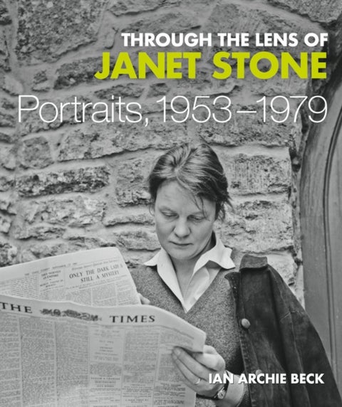 Through the Lens of Janet Stone - Portraits, 1953-1979