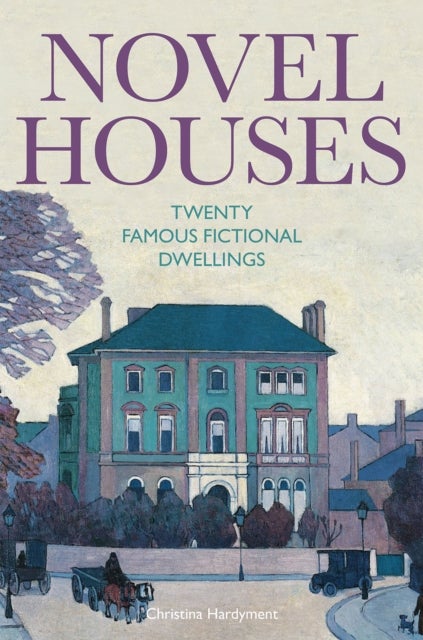 Novel Houses - Twenty Famous Fictional Dwellings