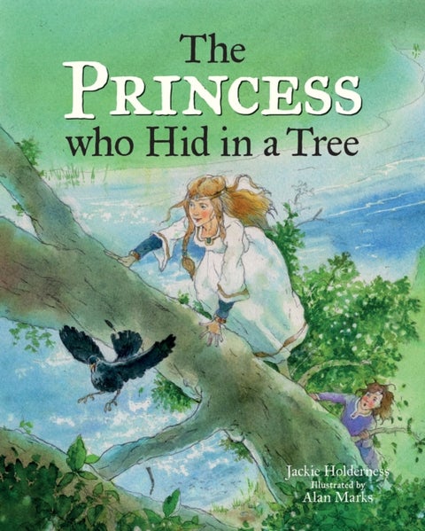 The Princess who Hid in a Tree - An Anglo-Saxon Story