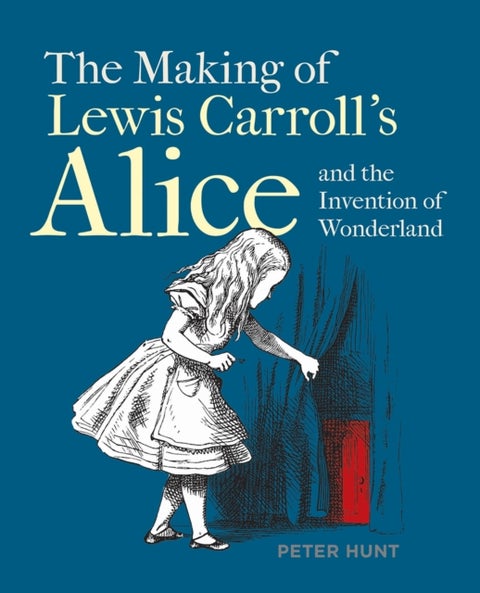 Making of Lewis Carroll's Alice and the Invention