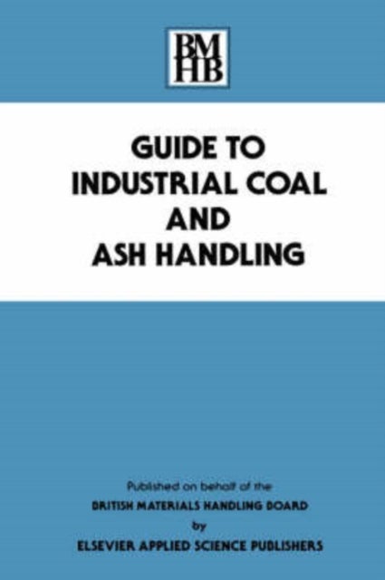 Bilde av Guide To Industrial Coal And Ash Handling Av British Materials Handling Board