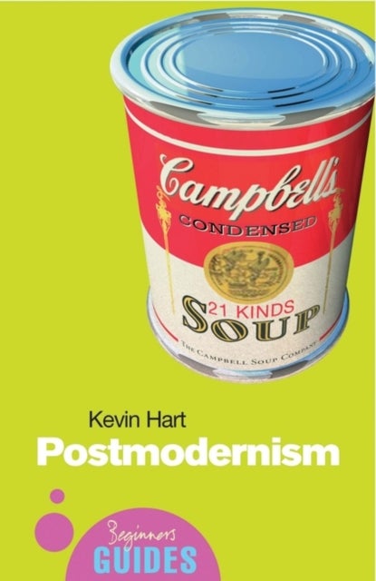 Postmodernism - A Beginner's Guide