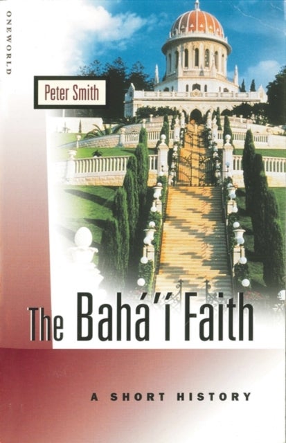 The Baha'i Faith - A Beginner's Guide