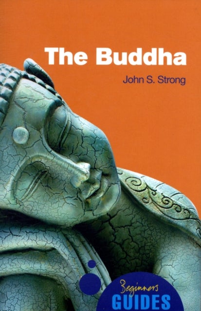The Buddha - A Beginner's Guide