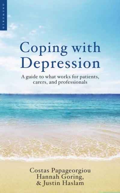Coping with Depression - A Guide to What Works for Patients, Carers, and Professionals