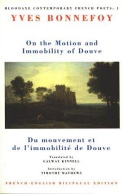 On the Motion & Immobility of Douve - Du mouvement et de l'immobilite de Douve