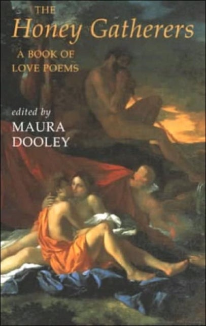 The Honey Gatherers - a book of love poems