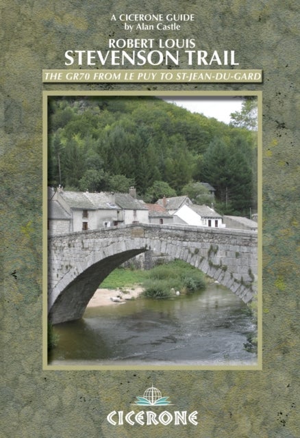 The Robert Louis Stevenson Trail - The GR70 through the Massif Central