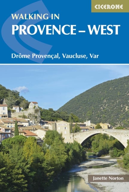 Walking in Provence - West - Drome Provencal, Vaucluse, Var