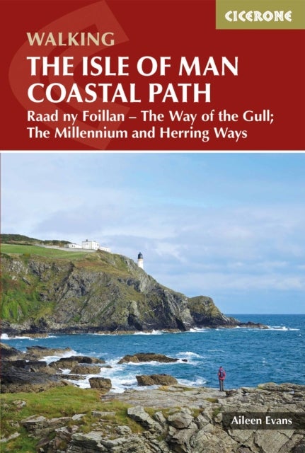 Isle of Man Coastal Path - Raad Ny Foillan - The Way of the Gull; The Millennium and Herring Ways