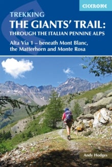 Bilde av Trekking The Giants&#039; Trail: Alta Via 1 Through The Italian Pennine Alps Av Andy Hodges