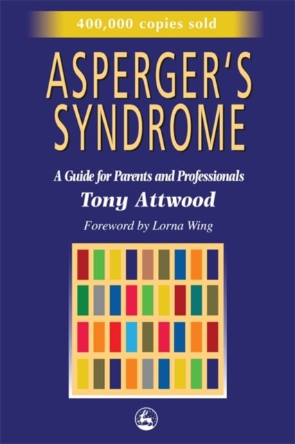 Asperger's Syndrome - A Guide for Parents and Professionals