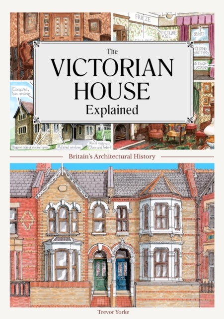 The Victorian House Explained - Britain's Architectural History
