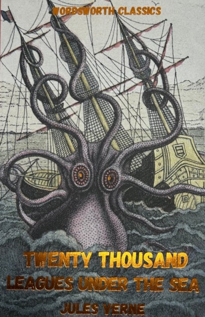 Twenty Thousand Leagues Under the Sea - Wordsworth Classics