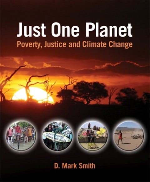 Just One Planet - Poverty, Justice and Climate Change