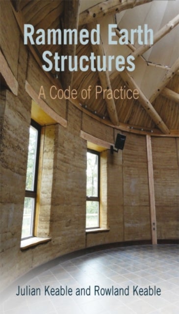 Rammed Earth Structures - A Code of Practice