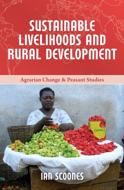 Bilde av Sustainable Livelihoods And Rural Development Av Ian (research Fellow Institute Of Development Studies (ids)) Scoones