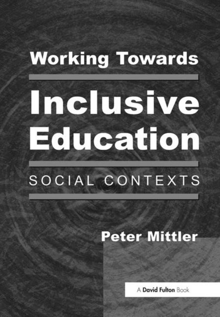 Working Towards Inclusive Education - Social Contexts