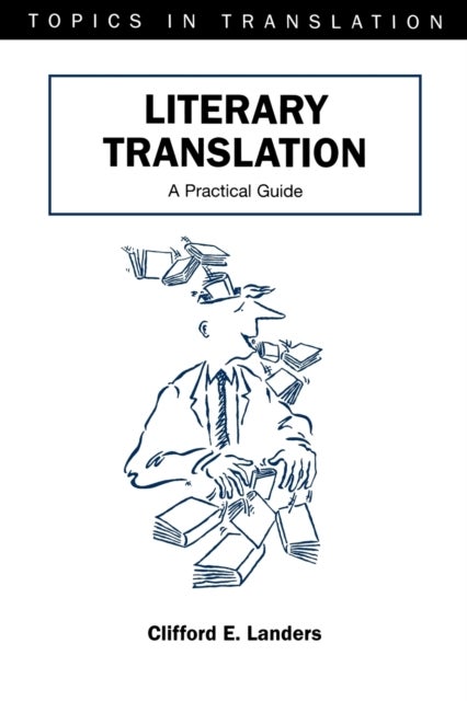 Literary Translation - A Practical Guide