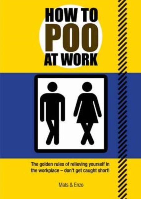 How to Poo at Work - The golden rules of relieving yourself in the workplace