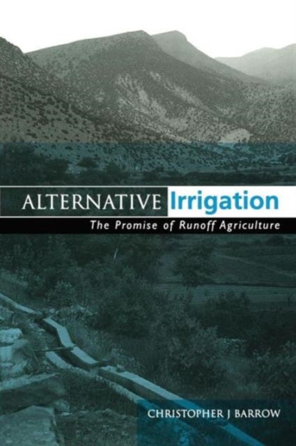 Alternative Irrigation - The Promise of Runoff Agriculture