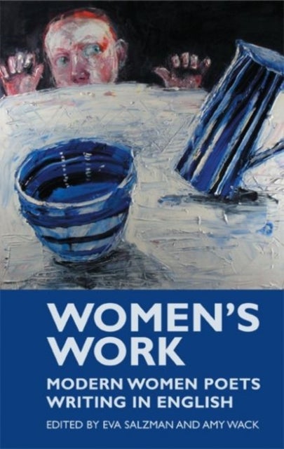 Women's Work - Modern Women Poets Writing in English