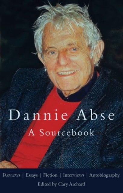 Dannie Abse - A Sourcebook