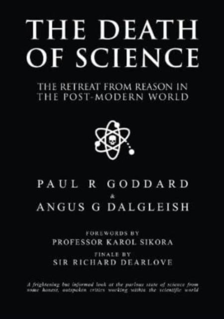 The Death of Science - The retreat from reason in the post-modern world