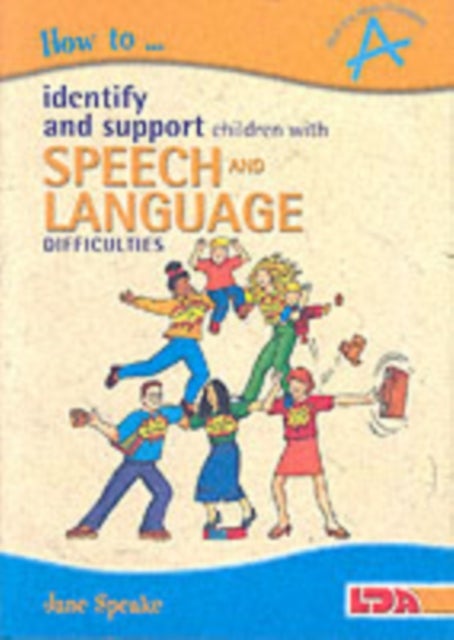 Bilde av How To Identify And Support Children With Speech And Language Difficulties Av Jane Speake