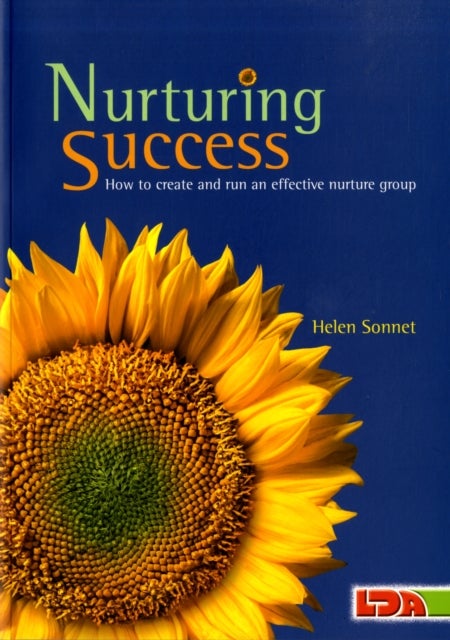 Nurturing Success - How to Create and Run an Effective Nurture Group