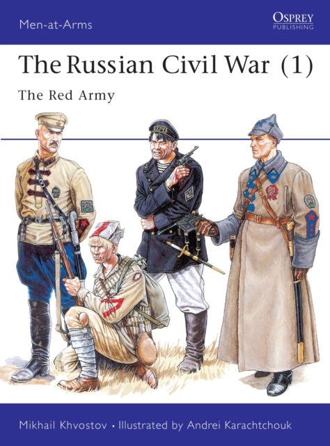 The Russian Civil War (1) - The Red Army