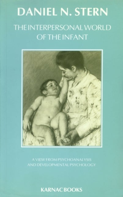 Bilde av The Interpersonal World Of The Infant Av Daniel N. Stern