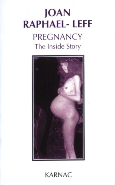Pregnancy - The Inside Story
