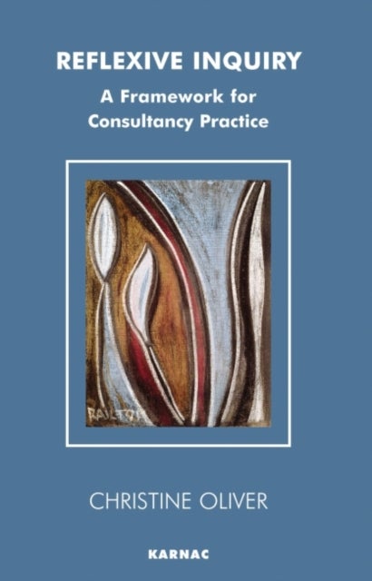 Reflexive Inquiry - A Framework for Consultancy Practice