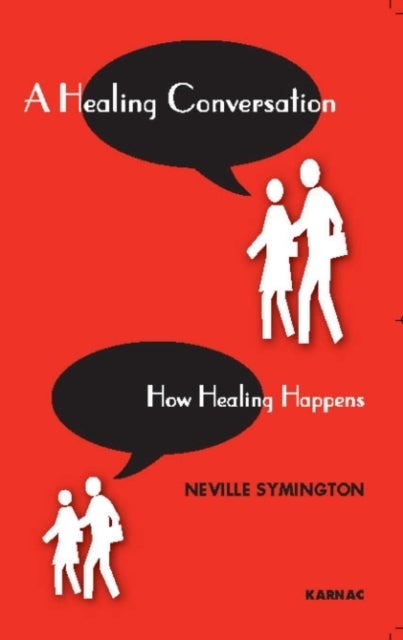 A Healing Conversation - How Healing Happens