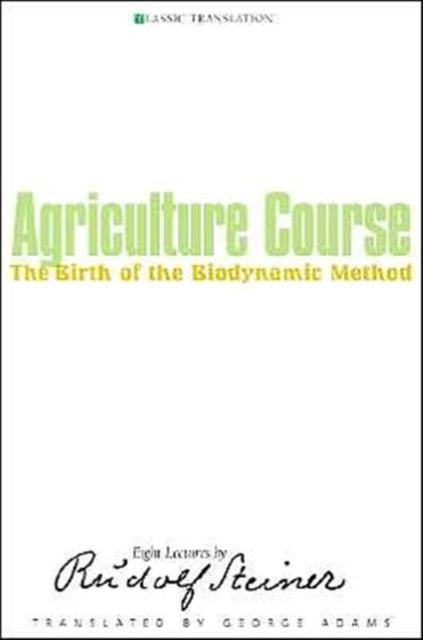 Agriculture Course - The Birth of the Biodynamic Method