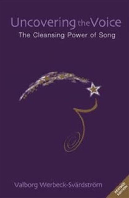 Uncovering the Voice - The Cleansing Power of Song