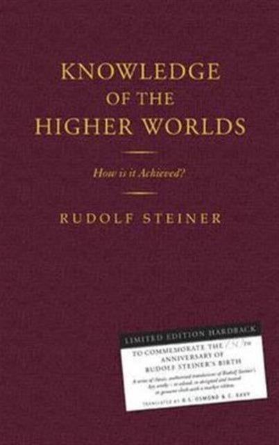 Knowledge of the Higher Worlds - How is it Achieved?