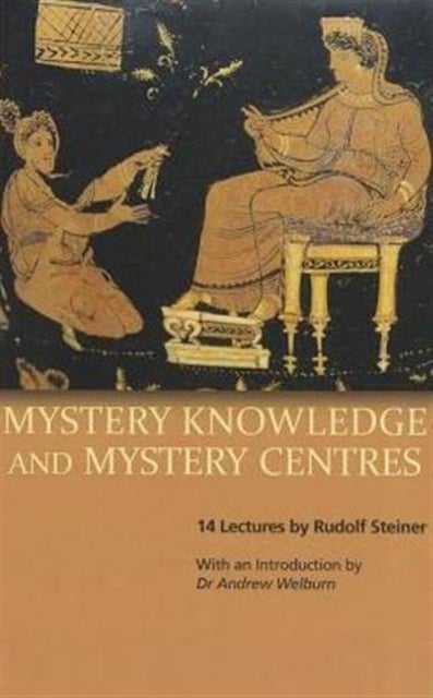 Bilde av Mystery Knowledge And Mystery Centres Av Rudolf Steiner