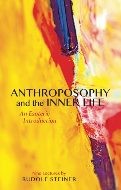 Bilde av Anthroposophy And The Inner Life Av Rudolf Steiner