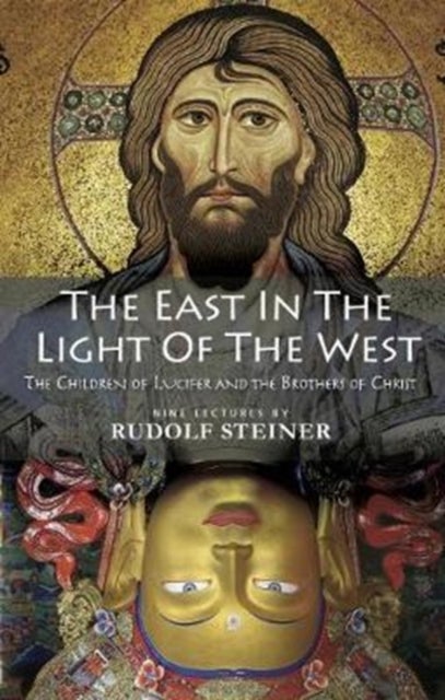 The East In Light Of The West - The Children of Lucifer and the Brothers of Christ
