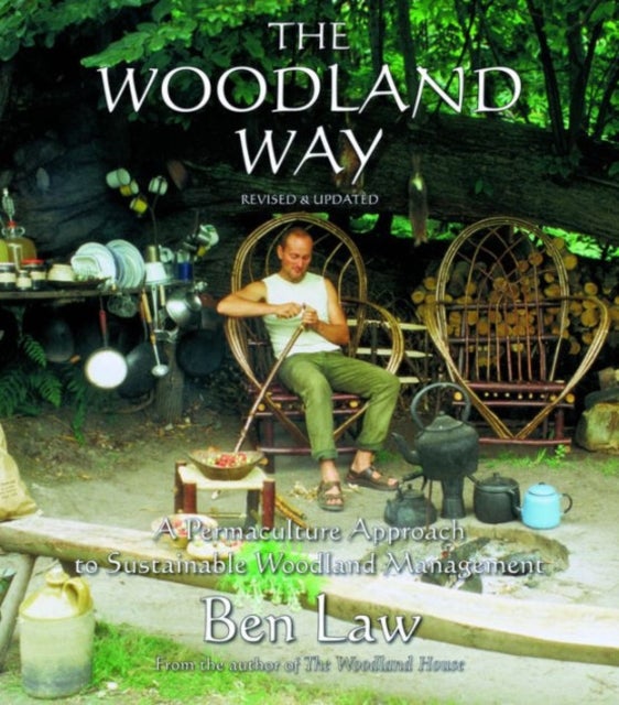 Bilde av Woodland Way: A Permaculture Approach To Sustainable Woodland Av Ben Law