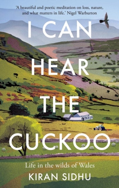 I Can Hear the Cuckoo - Life in the Wilds of Wales
