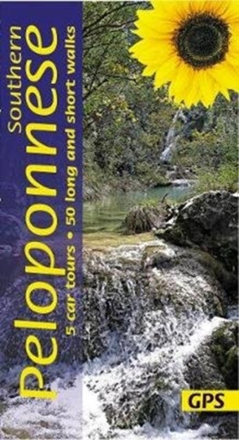 Southern Peloponnese Sunflower Walking Guide - 5 car tours, 50 long and short walks