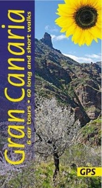 Gran Canaria Sunflower Walking Guide - 60 long and short walks and 6 car tours