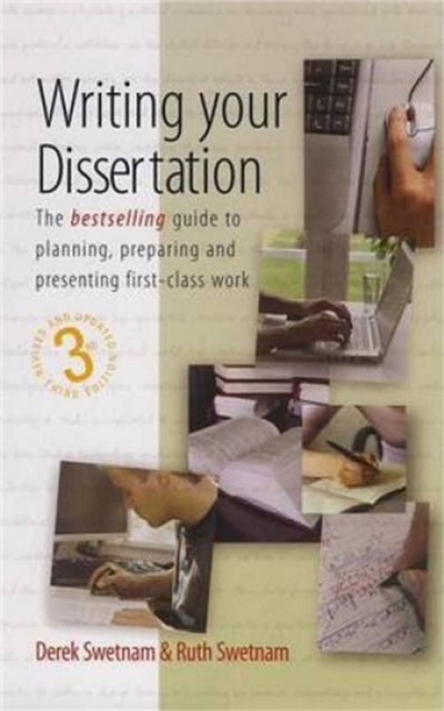 Writing Your Dissertation, 3rd Edition - The Bestselling Guide to Planning, Preparing and Presenting First-Class Work