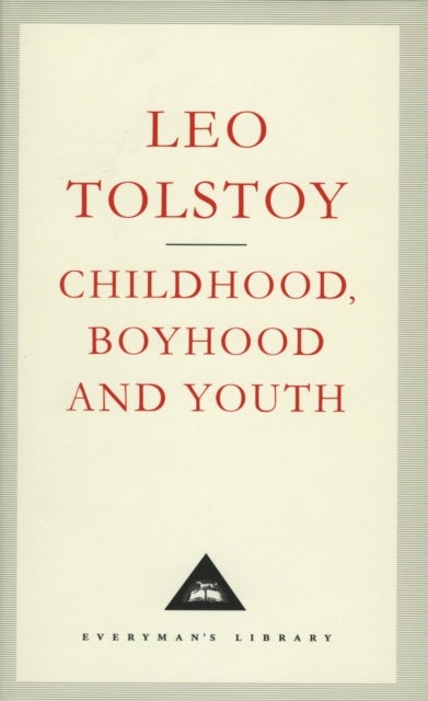 Childhood, Boyhood And Youth - Everyman's Library CLASSICS