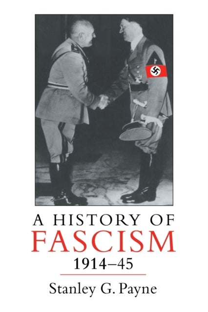 Bilde av A History Of Fascism, 1914-1945 Av Stanley G. Payne