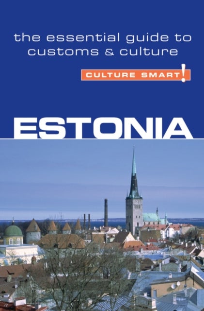 Estonia - Culture Smart! - The Essential Guide to Customs & Culture