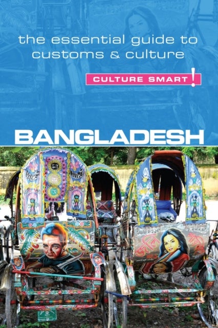 Bangladesh - Culture Smart! - The Essential Guide to Customs & Culture